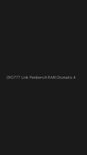 Tampilan Antarmuka Aplikasi Oyo777 Link Pembersih Ram Otomatis - 4
