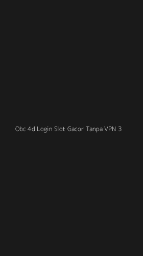 Tampilan Antarmuka Aplikasi Obc 4d Login Slot Gacor Tanpa Vpn - 3