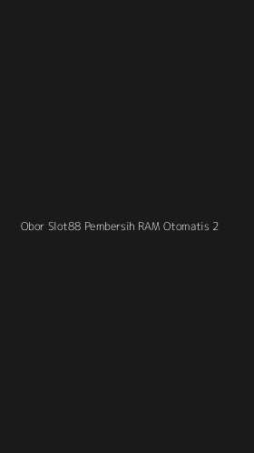 Tampilan Antarmuka Aplikasi Obor Slot88 Pembersih Ram Otomatis - 2