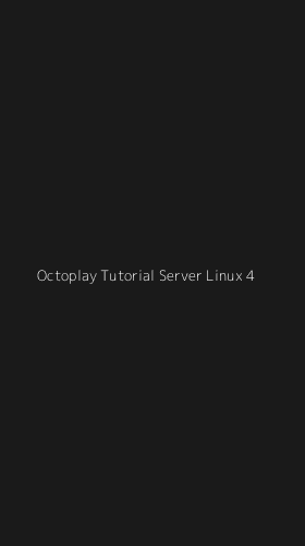 Tampilan Antarmuka Aplikasi Octoplay Tutorial Server Linux - 4