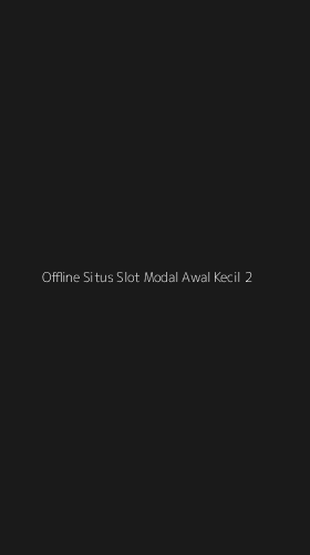 Tampilan Antarmuka Aplikasi Offline Situs Slot Modal Awal Kecil - 2