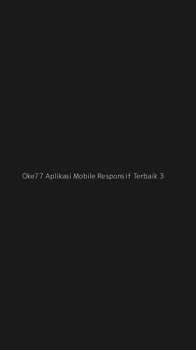 Tampilan Antarmuka Aplikasi Oke77 Aplikasi Mobile Responsif Terbaik - 3