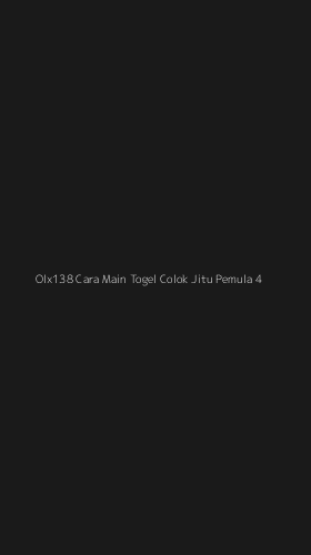 Tampilan Antarmuka Aplikasi Olx138 Cara Main Togel Colok Jitu Pemula - 4