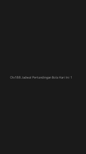 Tampilan Antarmuka Aplikasi Olx188 Jadwal Pertandingan Bola Hari Ini - 1