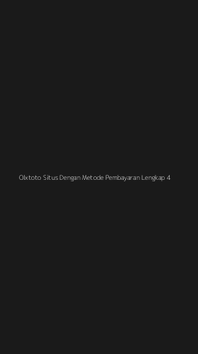 Tampilan Antarmuka Aplikasi Olxtoto Situs Dengan Metode Pembayaran Lengkap - 4