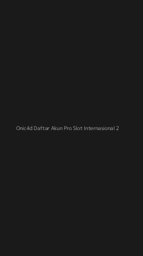 Tampilan Antarmuka Aplikasi Onic4d Daftar Akun Pro Slot Internasional - 2
