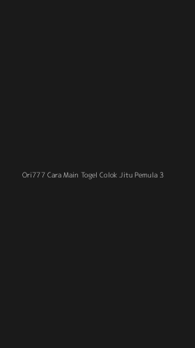 Tampilan Antarmuka Aplikasi Ori777 Cara Main Togel Colok Jitu Pemula - 3