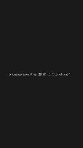 Tampilan Antarmuka Aplikasi Oriontoto Buku Mimpi 2d 3d 4d Togel Akurat - 1
