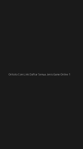 Tampilan Antarmuka Aplikasi Oritoto Com Link Daftar Semua Jenis Game Online - 1