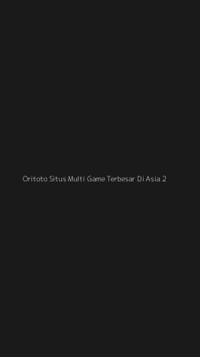 Tampilan Antarmuka Aplikasi Oritoto Situs Multi Game Terbesar Di Asia - 2