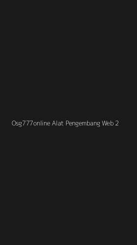 Tampilan Antarmuka Aplikasi Osg777online Alat Pengembang Web - 2