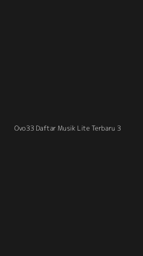 Tampilan Antarmuka Aplikasi Ovo33 Daftar Musik Lite Terbaru - 3