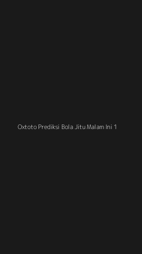 Tampilan Antarmuka Aplikasi Oxtoto Prediksi Bola Jitu Malam Ini - 1