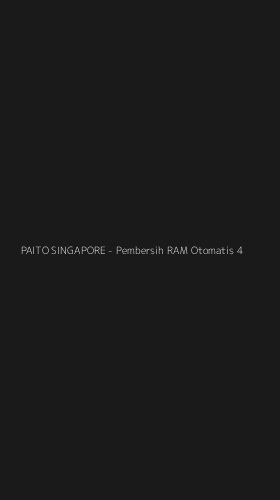 Tampilan Antarmuka Aplikasi PAITO SINGAPORE - Pembersih RAM Otomatis - 4