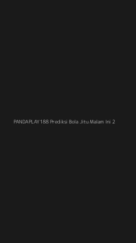 Tampilan Antarmuka Aplikasi Pandaplay188 Prediksi Bola Jitu Malam Ini - 2