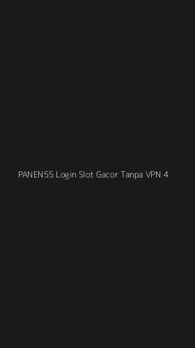 Tampilan Antarmuka Aplikasi Panen55 Login Slot Gacor Tanpa Vpn - 4