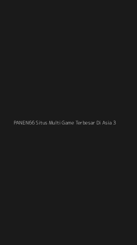 Tampilan Antarmuka Aplikasi Panen66 Situs Multi Game Terbesar Di Asia - 3