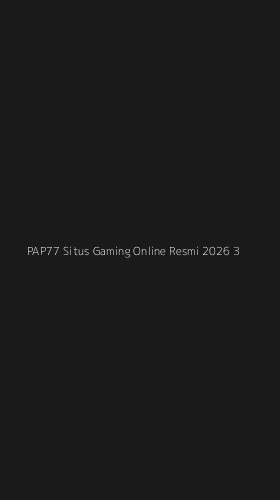 Tampilan Antarmuka Aplikasi Pap77 Situs Gaming Online Resmi 2026 - 3