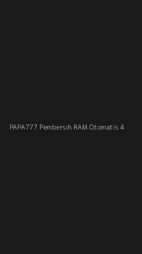 Tampilan Antarmuka Aplikasi Papa777 Pembersih Ram Otomatis - 4