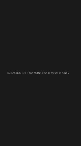 Tampilan Antarmuka Aplikasi Pasangbuntut Situs Multi Game Terbesar Di Asia - 2