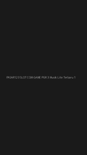 Tampilan Antarmuka Aplikasi Pasar123 Slot Com Game Pgr 3 Musik Lite Terbaru - 1