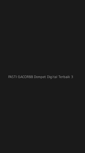 Tampilan Antarmuka Aplikasi Pasti Gacor88 Dompet Digital Terbaik - 3