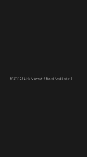 Tampilan Antarmuka Aplikasi Pasti123 Link Alternatif Resmi Anti Blokir - 1