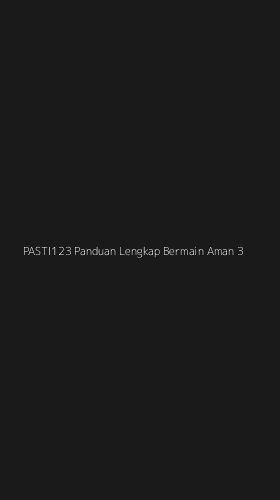 Tampilan Antarmuka Aplikasi Pasti123 Panduan Lengkap Bermain Aman - 3