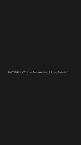 Tampilan Antarmuka Aplikasi Pasti369slot Situs Rekomendasi Pilihan Terbaik - 1