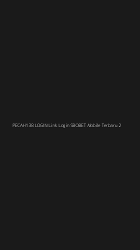 Tampilan Antarmuka Aplikasi Pecah138 Login Link Login Sbobet Mobile Terbaru - 2