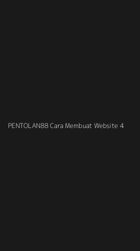 Tampilan Antarmuka Aplikasi Pentolan88 Cara Membuat Website - 4