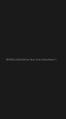 Tampilan Antarmuka Aplikasi Pepe4d Login Daftar Akun Toto Online Resmi - 1