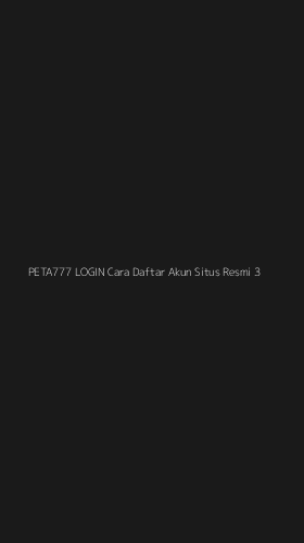 Tampilan Antarmuka Aplikasi Peta777 Login Cara Daftar Akun Situs Resmi - 3
