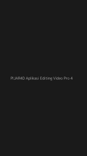 Tampilan Antarmuka Aplikasi Pijar4d Aplikasi Editing Video Pro - 4
