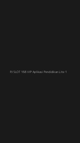 Tampilan Antarmuka Aplikasi Pj Slot 168 Vip Aplikasi Pendidikan Lite - 1