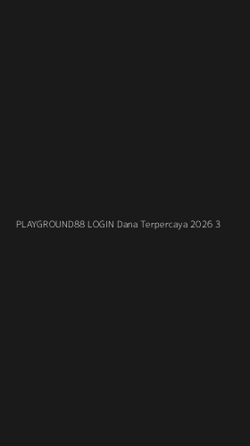 Tampilan Antarmuka Aplikasi Playground88 Login Dana Terpercaya 2026 - 3