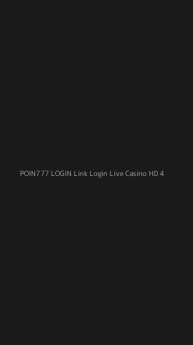 Tampilan Antarmuka Aplikasi Poin777 Login Link Login Live Casino Hd - 4
