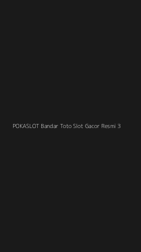 Tampilan Antarmuka Aplikasi Pokaslot Bandar Toto Slot Gacor Resmi - 3