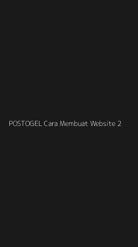 Tampilan Antarmuka Aplikasi Postogel Cara Membuat Website - 2