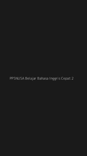 Tampilan Antarmuka Aplikasi Ppsnusa Belajar Bahasa Inggris Cepat - 2