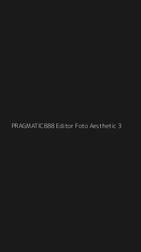 Tampilan Antarmuka Aplikasi Pragmatic888 Editor Foto Aesthetic - 3