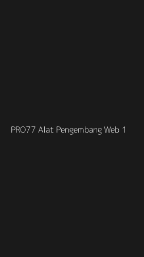 Tampilan Antarmuka Aplikasi Pro77 Alat Pengembang Web - 1