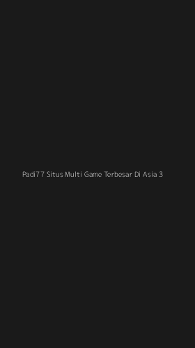 Tampilan Antarmuka Aplikasi Padi77 Situs Multi Game Terbesar Di Asia - 3
