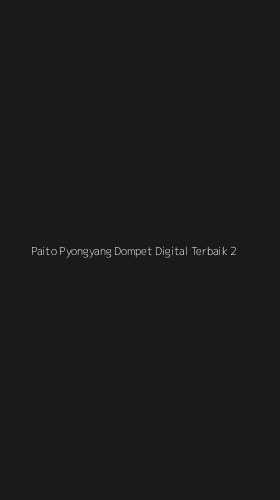 Tampilan Antarmuka Aplikasi Paito Pyongyang Dompet Digital Terbaik - 2