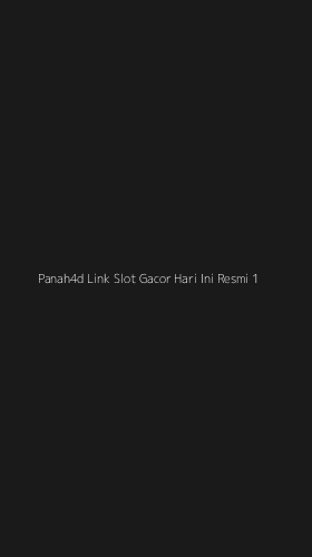 Tampilan Antarmuka Aplikasi Panah4d Link Slot Gacor Hari Ini Resmi - 1