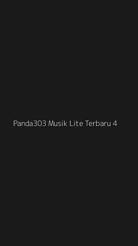 Tampilan Antarmuka Aplikasi Panda303 Musik Lite Terbaru - 4
