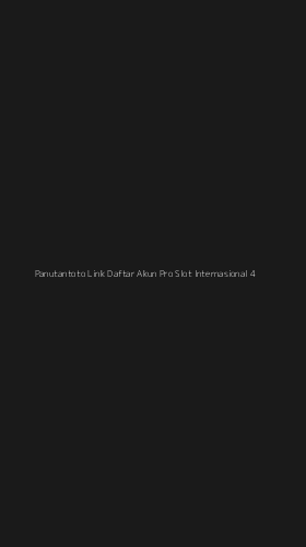 Tampilan Antarmuka Aplikasi Panutantoto Link Daftar Akun Pro Slot Internasional - 4