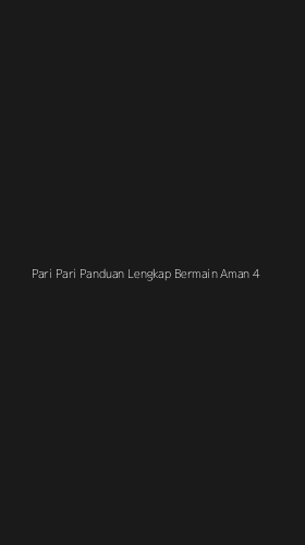 Tampilan Antarmuka Aplikasi Pari Pari Panduan Lengkap Bermain Aman - 4