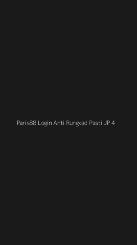 Tampilan Antarmuka Aplikasi Paris88 Login Anti Rungkad Pasti Jp - 4