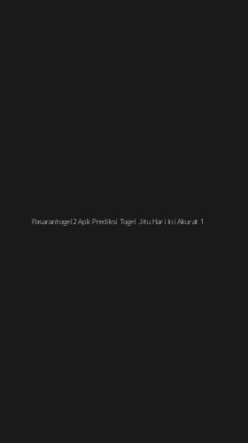 Tampilan Antarmuka Aplikasi Pasarantogel2 Apk Prediksi Togel Jitu Hari Ini Akurat - 1